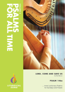 Psalm 146a Lord, Come and Save Us